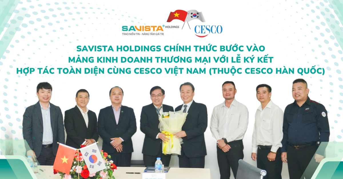 SAVISTA HOLDINGS CHÍNH THỨC BƯỚC VÀO MẢNG KINH DOANH THƯƠNG MẠI